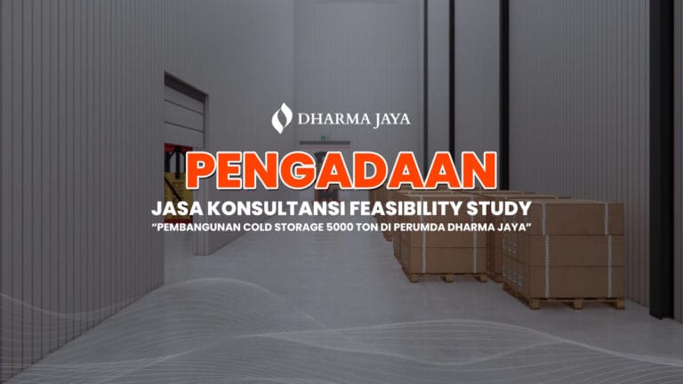Pengadaan Jasa Konsultansi Feasibility Study | “Pembangunan Cold Storage 5000 Ton di Perumda Dharma Jaya”